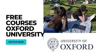 Oxford University is Offering 10 Online Courses for everyone. No Fees needed.