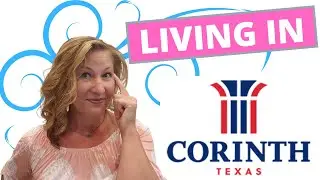 Moving to Corinth TX? Everything you need to know before moving to Corinth TX
