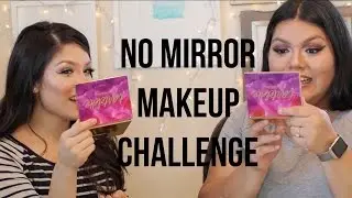 No Mirror Makeup Challenge + SelenaXMac GIVEAWAY
