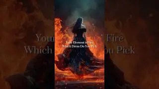 Which one do you choose? #choice #fire #fireelement