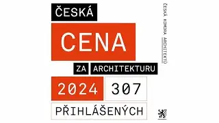 Česká cena za architekturu 2024 - Přihlášené stavby