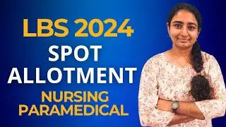 LBS Spot Allotment 2024 | BSc Nursing and Paramedical Courses