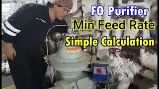 Ship's FO Purifier Minimum Feed Rate Simple Calculation | Seaman Vlog