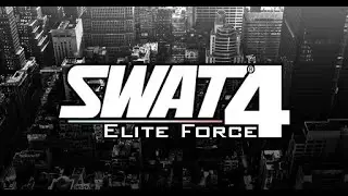 [SWAT4] [Elite Force V7.2] [Mission #2]