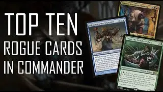 Top Ten Rogue Cards in Commander