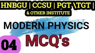 Modern Physics B.Sc. MCQ's Part 04 | Atomic Models and Spectra MCQ's