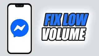 How To Fix Messenger App Low Volume | Easy & Quick