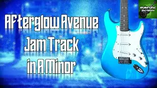 Afterglow Avenue Jam Track in A Minor 🎸 Guitar Backing Track