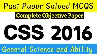 CSS 2016 General Science and Ability (GSA) Past Paper Solved MCQS