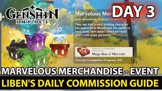 Genshin Impact - How To Complete Liben's Daily Commission Day 3 (Marvelous Merchandise) Event Guide