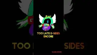 Too Late D-Sides Encore (Too Early D-Sides Encore)-V.S Gunman.EXE D-Side OST (FANMADE)