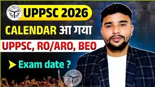 UPPSC 2026 Calendar जारी 🔥 | UPPCS Prelims 2026 Date | APO | RO/ARO 2026 | UPPSC 2025 Mains | BEO