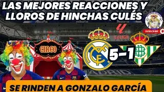MEJORES REACCIONES Y LLOROS DE HINCHAS CUL&Eacute;S POR EL REAL MADRID 5-1 AL BETIS.