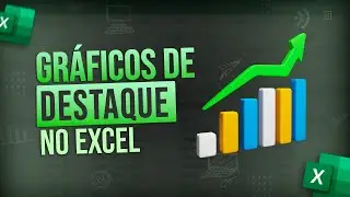 Como fazer gráficos de destaque no Excel