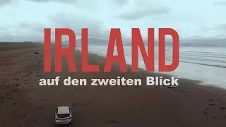 Irland auf den zweiten Blick I Reisevideo Deutsch I 4K