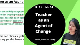 Teacher as an Agent of Change | Gender, School and Society