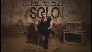 Solo - (Audio No.1) : SOLO Album | Saah Goswami | Rajasthani &times; Haryanvi Hip Hop Song 2025 |