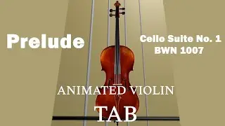 Prelude from Cello Suite No. 1 (Bach) - Animated Violin Tab
