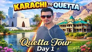Karachi To Quetta | Quetta Tour Day 1 | Beautiful Balochistan Travel Vlog