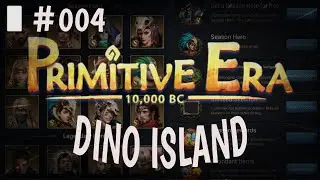 Primitive Era: 10000 BC -  Dino Island Live Streaming Gameplay Part: 4