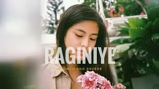 රගිනියේ 🤍🫶[RAGINIYE/RUCHIRAVI] || SLOWED & REVERB = HARRY HARASHA #raginiye #slowedandreverb