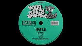 HATT.D - IT&rsquo;S DEEP [DOG WITH A BONE]