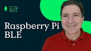 Adventures in IoT EP2: Turn on BLE (Bluetooth Low Energy)