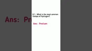What is the most common isotope of hydrogen?