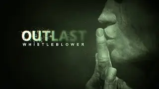 Outlast: Whistleblower (Viktor15Yasuo)