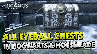 All 27 Eyeball Chest Locations in Hogwarts & Hogsmeade (EASY GUIDE +TIMESTAMPS) | Hogwarts Legacy