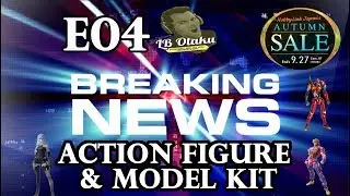 Action Figure & Model Kit News EP 4 (HobbyLink Sale)
