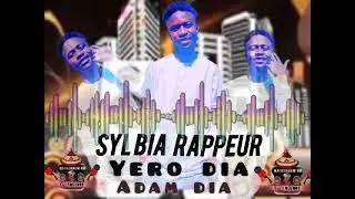 Syl bia rappeur foulbe son yero Dia Adam Dia