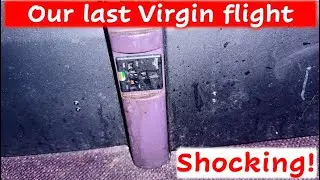 Our last Virgin flight - Shocking !