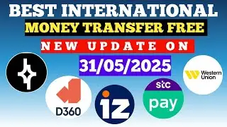 Best Free International Money Transfer Apps | New Update 31 May 2025 | STC Pay Western Union D360