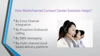 Multichannel Contact Center Solution: A Brief Snapshot