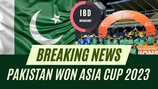 Pakistan Won Asia Cup 2023 | Infobeat Daily