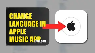 How To Change Language In Apple Music APP 2025 (2026)