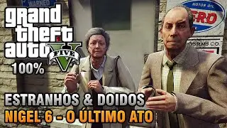 GTA V - Найджел - Странный и безумный - Воспоминания о Вайнвуде | Последний акт (100% прохождение...