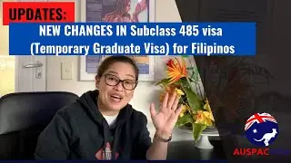 UPDATES: NEW CHANGES IN Subclass 485 visa (Temporary Graduate Visa) for Filipinos