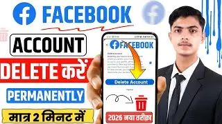 Facebook Account Delete Kaise Kare | How To Delete Facebook Account Permanently | Fb Id Delete 2026 