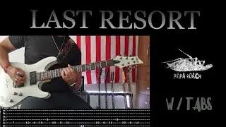 Papa Roach - Last Resort. Guitar Cover. TABS