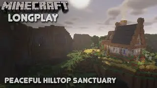 Relaxing Minecraft Longplay ~ Building a Peaceful Hilltop Sanctuary (No Commentary) 1.19