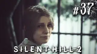 WHAT REALLY HAPPENED TO MARY | Silent Hill 2 Remake - Part 37