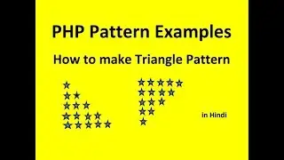 Star Patterns in PHP | Triangle Pattern example tutorials in hindi Part 19