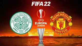 FIFA 22 | Celtic vs Manchester United - Europa League - Full Gameplay