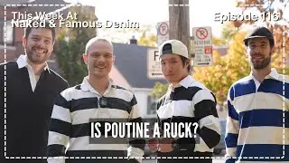 Rugby Shirt Special - This Week At Naked & Famous Denim Ep: 116