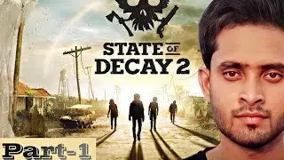 State of Decay 2 gameplay Part - 1 || memory maniac ||