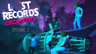 UN BRUIT DANS LA NUIT - Lost Records: Bloom & Rage - Ep 2 - Let's Play fr avec FLOYD