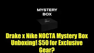Распаковка таинственной коробки Drake x Nike NOCTA! Эксклюзивная экипировка за 50 долларов?