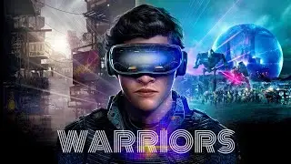 Warriors - Imagine Dragons Song Ready Player One Version